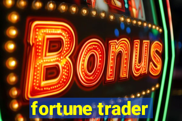 fortune trader